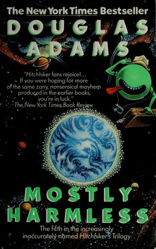 Mostly harmless (1993, Ballantine Books)