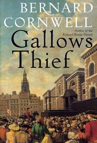 Bernard Cornwell: Gallows thief (2002, HarperCollins Publishers)