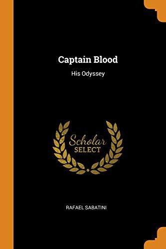 Rafael Sabatini: Captain Blood (Paperback, 2018, Franklin Classics Trade Press)