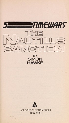 Simon Hawke: The Nautilus Sanction (Time Wars, No. 5) (1985, Ace Books)