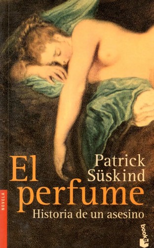 Patrick Süskind: El perfume (Paperback, Spanish language, 2002, Booket)