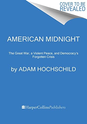 Adam Hochschild: American Midnight (Paperback, Mariner Books, HarperCollins Publishers)