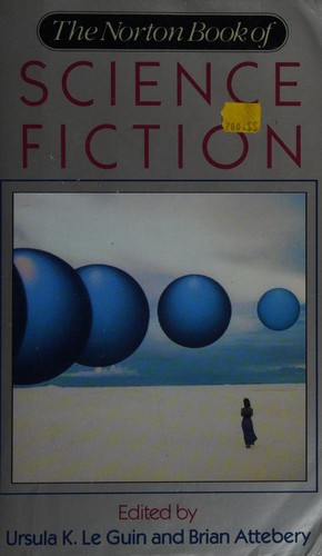 Ursula K. Le Guin, Brian Attebery, Brian Attebery, Karen Joy Fowler: The Norton Book of Science Fiction (1999, R.S. Means Company, W. W. Norton & Company)