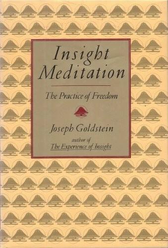 Joseph Goldstein, Sharon Salzberg: Insight meditation (1993)