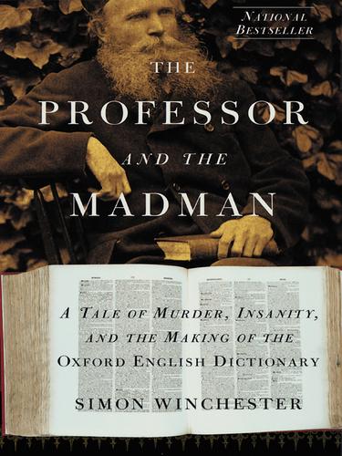 Simon Winchester: The Professor and the Madman (EBook, 2006, HarperCollins)