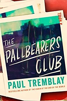 Paul Tremblay: The Pallbearers Club (2022, HarperCollins Publishers)