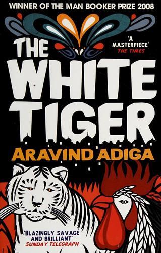 Aravind Adiga: The White Tiger (2009)