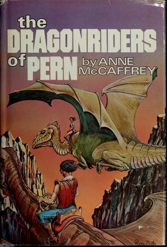 Anne McCaffrey: The Dragonriders of Pern (1978, Nelson Doubleday)