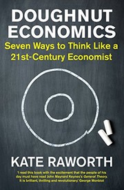 Kate Raworth: Doughnut Economics (2017, Random House Business Books)