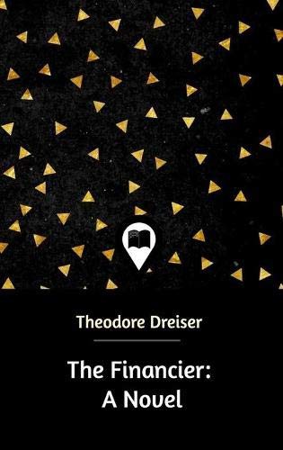 Theodore Dreiser: The Financier (Hardcover, 2018, Blurb)