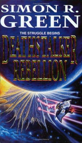 Simon R. Green: Deathstalker Rebellion (Paperback, 2001, Gollancz, Orion Publishing Group, Limited)