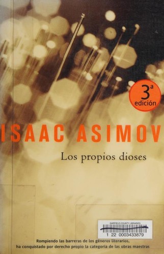 Isaac Asimov: Los propios dioses (Spanish language, 2007, La Factoria de Ideas)