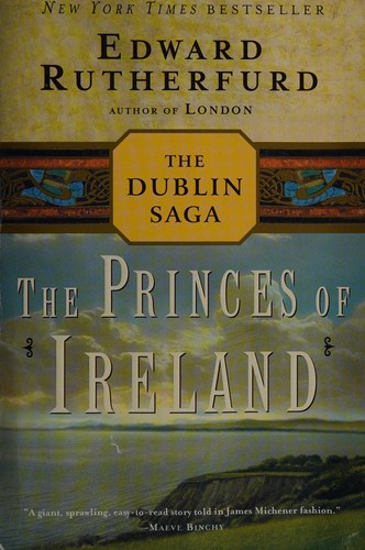 Edward Rutherfurd: The princes of Ireland (2005, Anchor Canada)