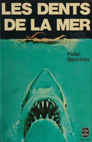 Peter Benchley: Les dents de la mer (Paperback, French language, 1974, Hachette)