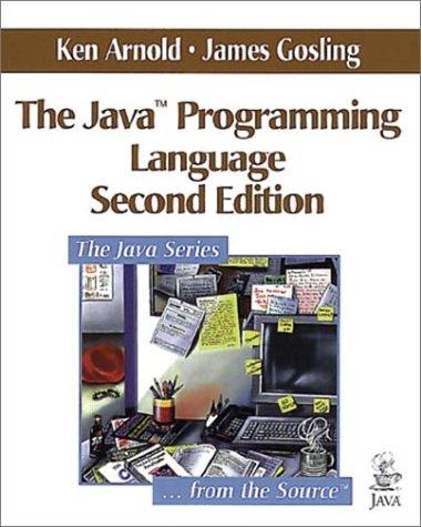 Arnold, Ken: The Java programming language (1998, Addison-Wesley)