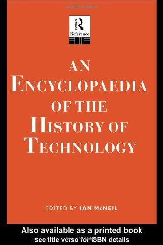 Ian McNeil: An Encyclopedia of the History of Technology (1990)