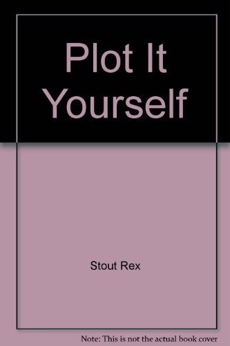 Rex Stout: Plot It Yourself (Paperback, Bantam Books)