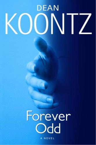 Dean R. Koontz: Forever Odd (Odd Thomas Novels) (Hardcover, 2005, Bantam)