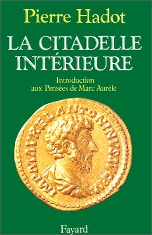 Pierre Hadot: La citadelle intérieure (French language, 1992, Fayard)