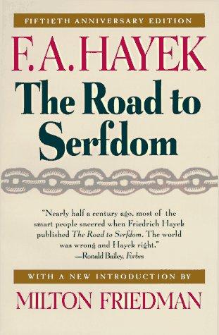 Friedrich Hayek: The road to serfdom (1994, University of Chicago Press, University Of Chicago Press)