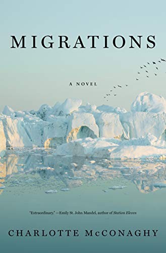 Charlotte McConaghy: Migrations (Hardcover, Flatiron Books)