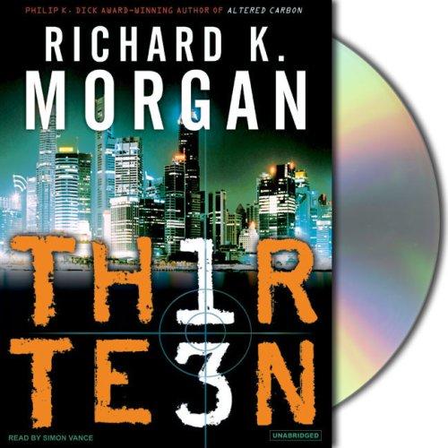 Richard K. Morgan: Thirteen (AudiobookFormat, 2007, Tantor Media)