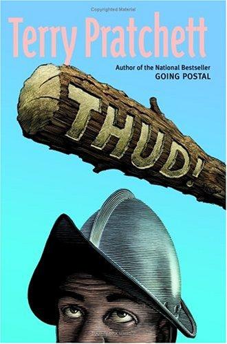 Terry Pratchett: Thud! A Novel of Discworld (2005, HarperCollins)