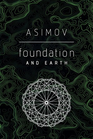 Isaac Asimov: Foundation and Earth (2020, Penguin Random House)