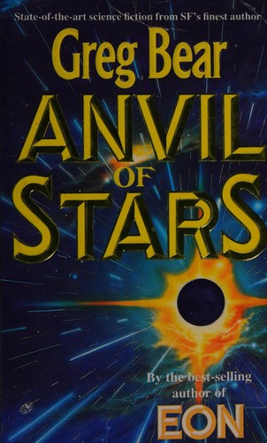 Greg Bear: Anvil of stars. (1993, Legend)