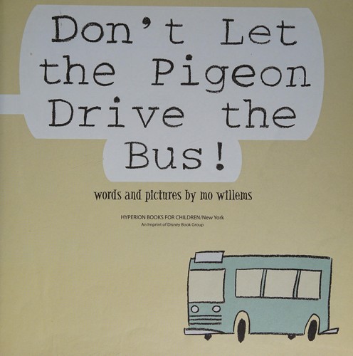 Mo Willems: Don't Let the Pigeon Drive the Bus! (Hardcover, 2003, Hyperion Books for Children)