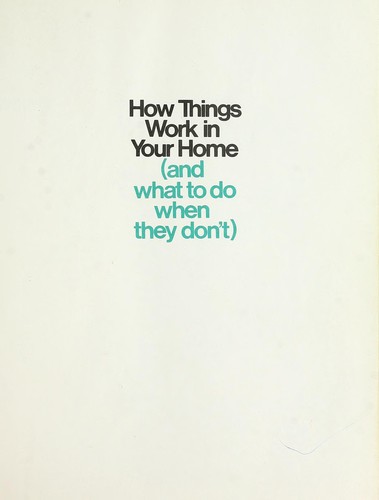 Time-Life Books: How things work in your home (and what to do when they don't) (1985, Holt, Rinehart, and Winston)