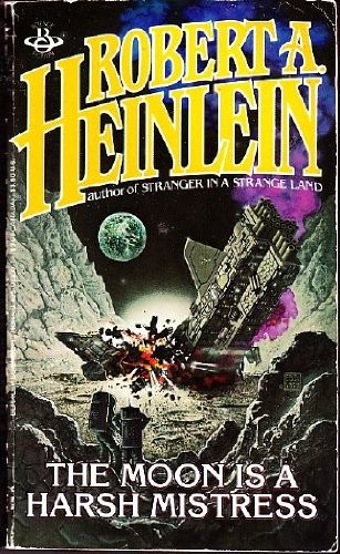 Robert A. Heinlein: The Moon Is a Harsh Mistress (Berkley)