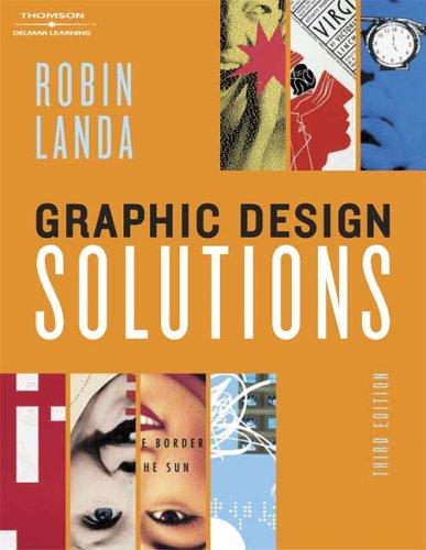 Robin Landa: Graphic Design Solutions (Paperback, 2005, Cengage Delmar Learning)