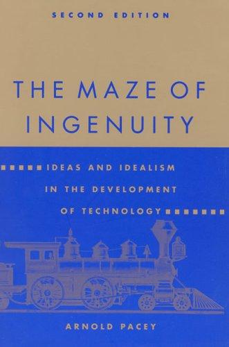 Arnold Pacey: The maze of ingenuity (1992, MIT Press)