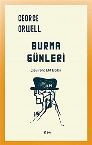 George Orwell: Burma Günleri (Paperback, Sule Yayinlari)