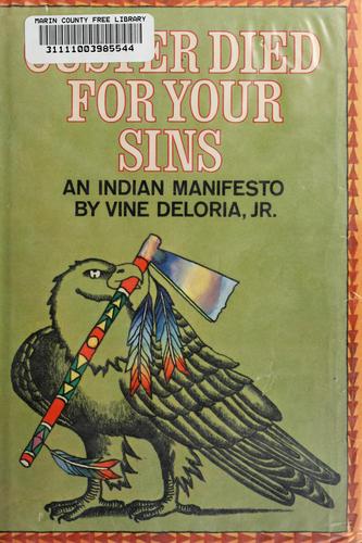 Vine Deloria: Custer died for your sins (1969, Macmillan)