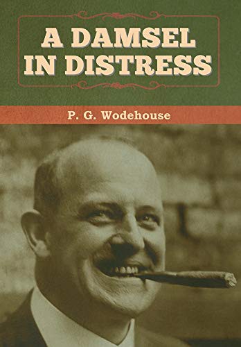 P. G. Wodehouse: A Damsel in Distress (Hardcover, Bibliotech Press)