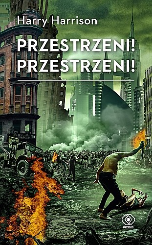 Harry Harrison, Eric Michael Summerer: Przestrzeni! Przestrzeni! (Hardcover, Polish language, 2019, Rebis)