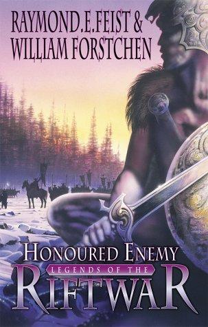 William Fortschen: Honoured Enemy (Legends of the Riftwar) (Hardcover, 2001, Voyager)