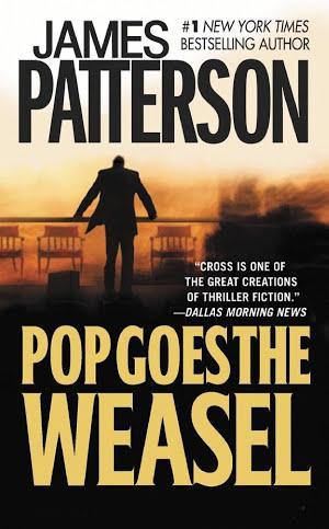 James Patterson: Pop Goes the Weasel