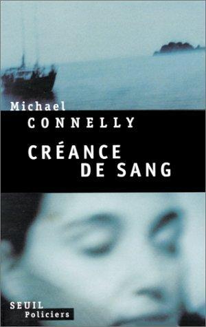 Michael Connelly: Créance de sang (French language, 1999)