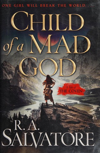 R. A. Salvatore: Child of a mad god (2018, Tor Books)