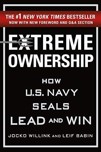 Jocko Willink: Extreme Ownership: How U.S. Navy SEALs Lead and Win (2017)