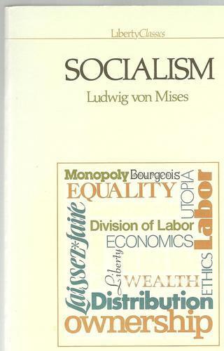 Ludwig von Mises: Socialism (1981)