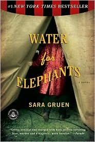 Sara Gruen: Water for elephants (Paperback, 2007, Algonquin Books of Chapel Hill, Algonquin Books)