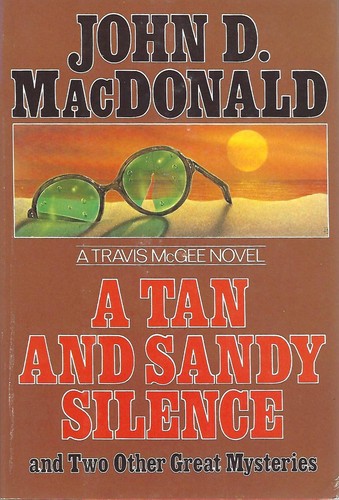 John D. MacDonald: A Tan and Sandy Silence (Travis McGee Mysteries) (Hardcover, 1971, J.B. Lippincot)