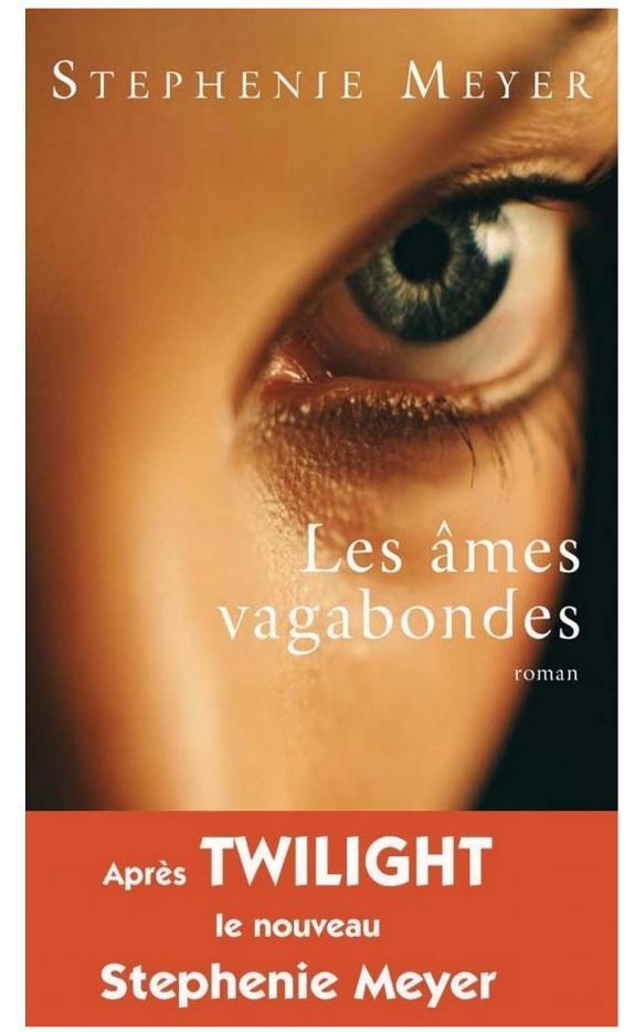 Stephenie Meyer: Les âmes vagabondes (French language)