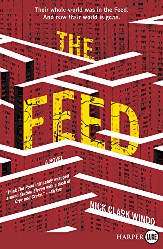 Nick Clark Windo: The Feed (Paperback, HarperLuxe)