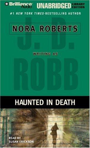 Nora Roberts: Haunted in Death (In Death) (AudiobookFormat, 2006, Brilliance Audio on MP3-CD Lib Ed)