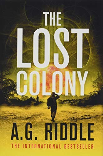 A.G. Riddle: The Lost Colony (Hardcover, Riddle Inc.)